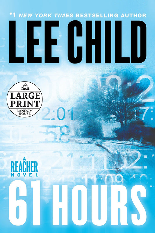 61 Hours: A Jack Reacher Novel: 14 by Lee Child book cover