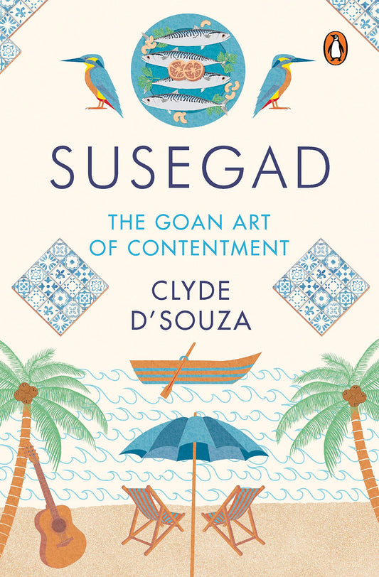 Susegad: The Goan Art of Contentment