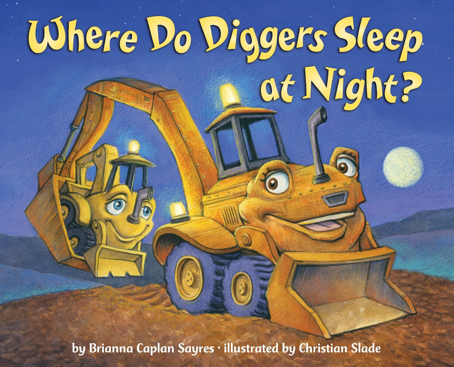 Where Do Diggers Sleep at Night? (Where Do...Series) by Brianna Caplan SayresChristian Slade book cover