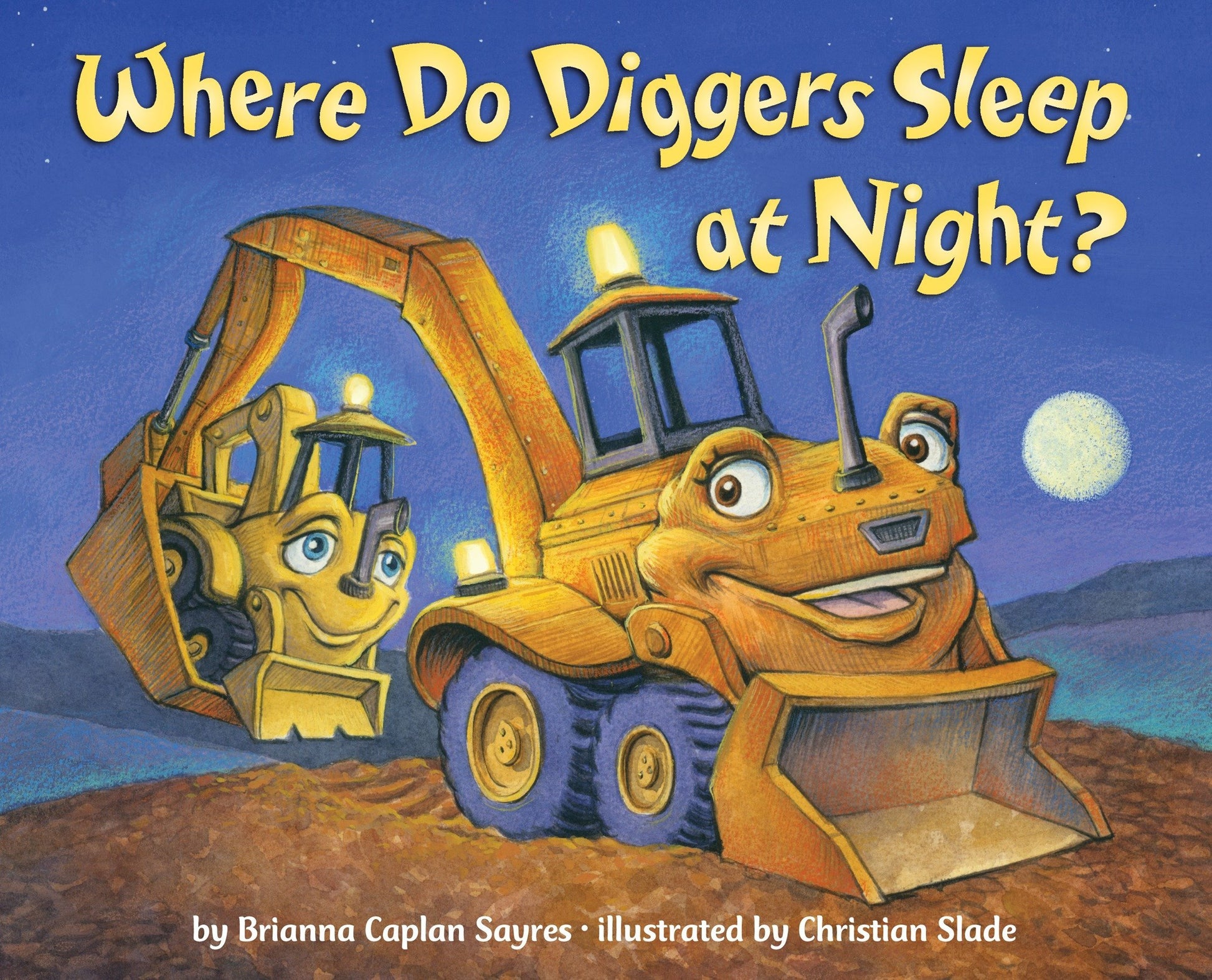 Where Do Diggers Sleep at Night? (Where Do...Series) by Brianna Caplan SayresChristian Slade book cover