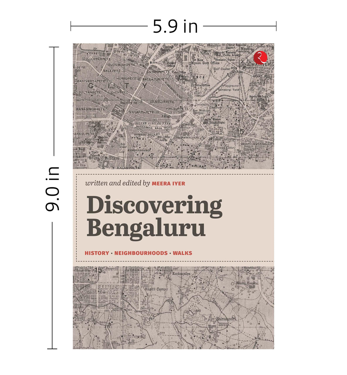 Discovering Bengaluru: History | Neighbourhoods | Walks