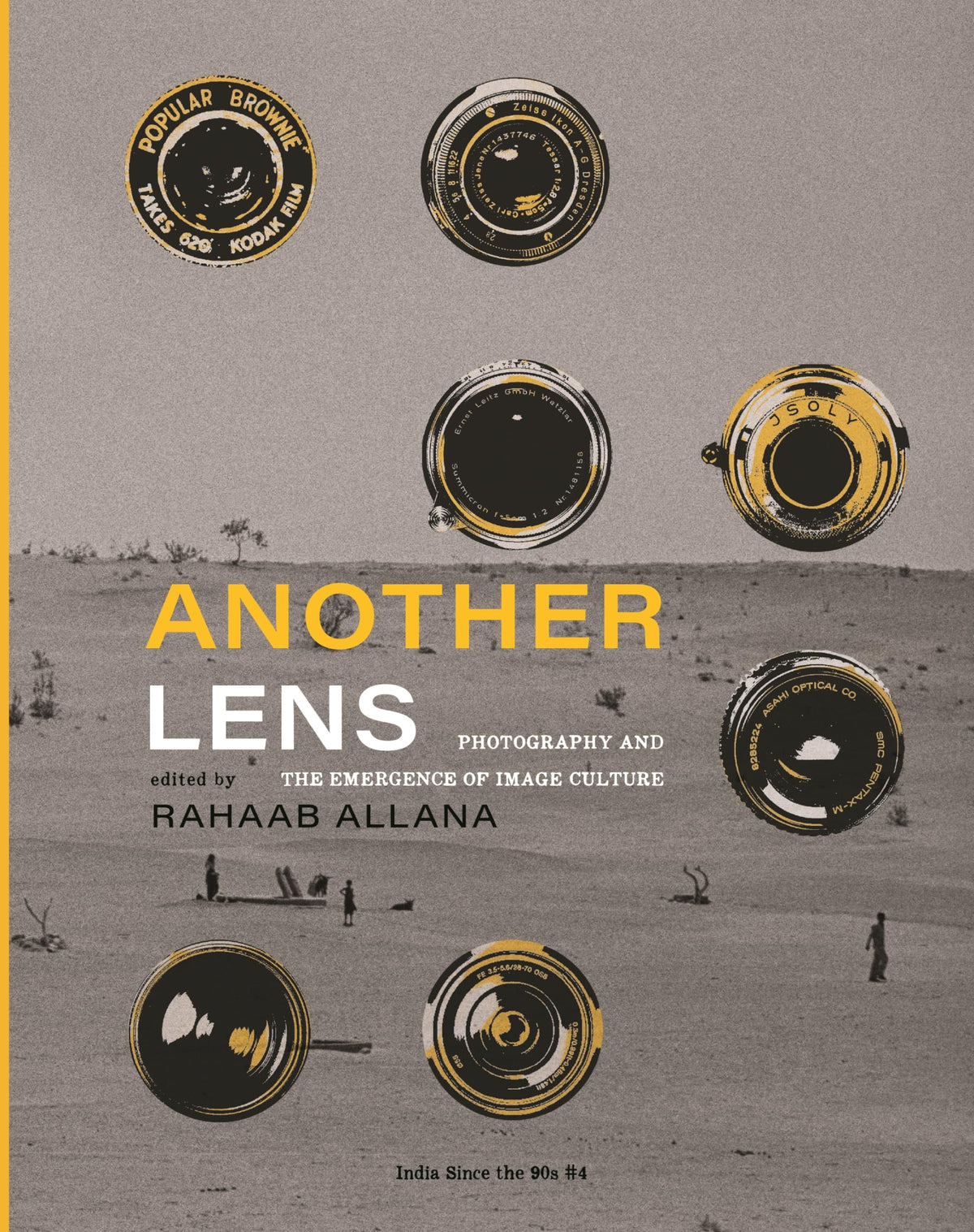 Another Lens: Photography and the Emergence of Image Culture (India Since the 90s, 4)