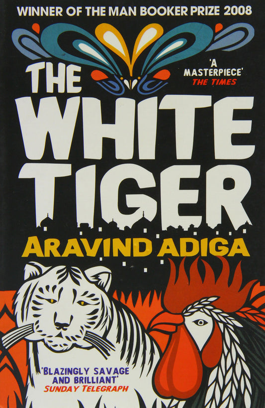 The White Tiger: Booker Prize Winner 2008 by Aravind Adiga book cover