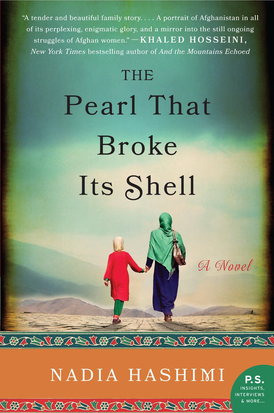 The Pearl that Broke Its Shell: A Novel by Nadia Hashimi book cover