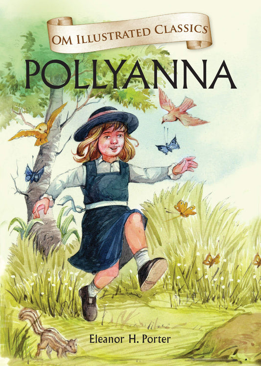 Pollyanna : Illustrated abridged Classics (Om Illustrated Classics) by Eleanor H. Porter book cover