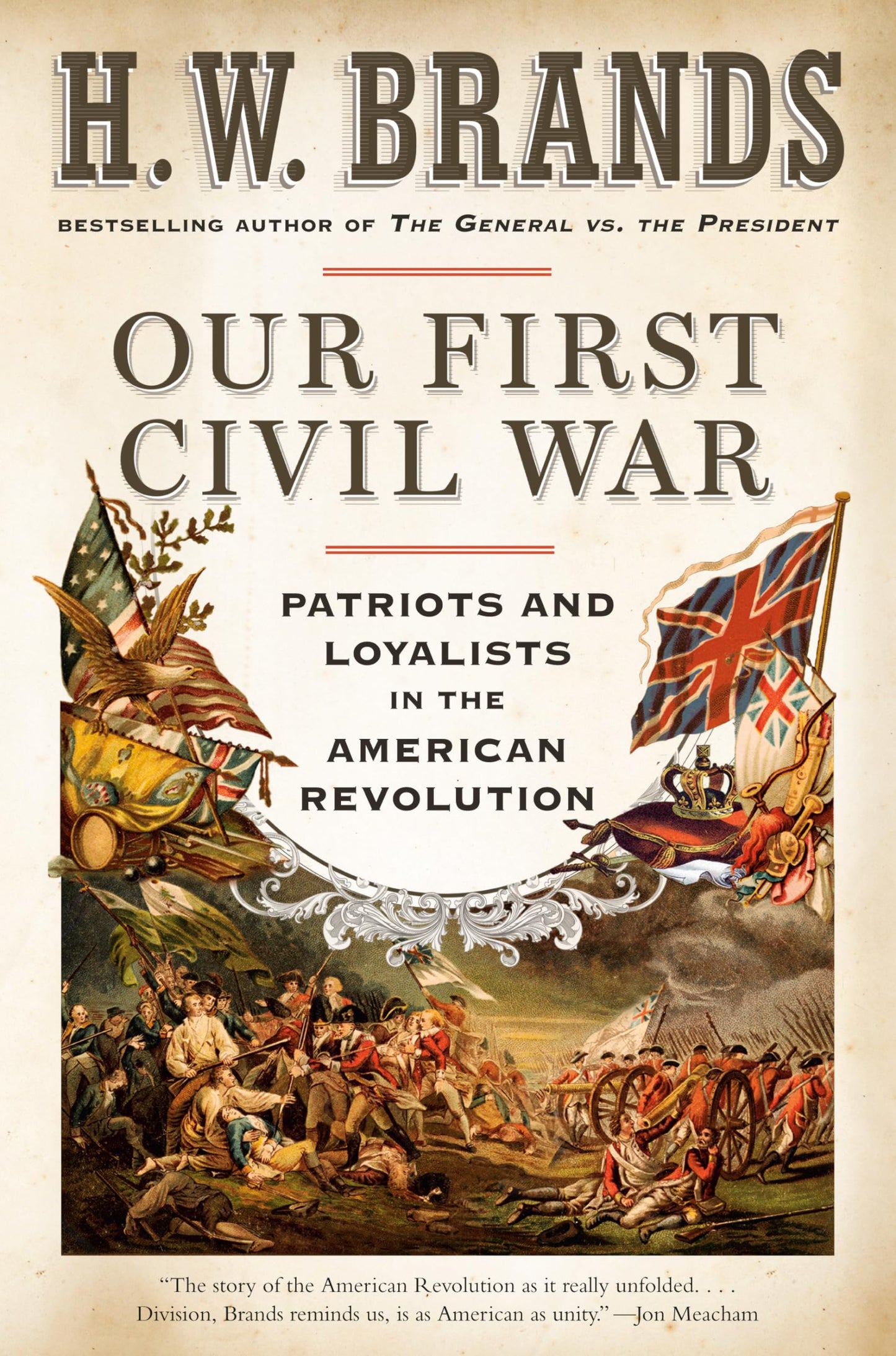 Our First Civil War: Patriots and Loyalists in the American Revolution book cover