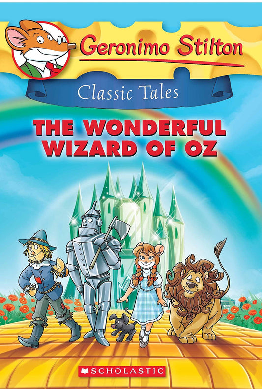 GERONIMO STILTON CLASSIC TALES: THE WONDERFUL WIZARD OF OZ book cover