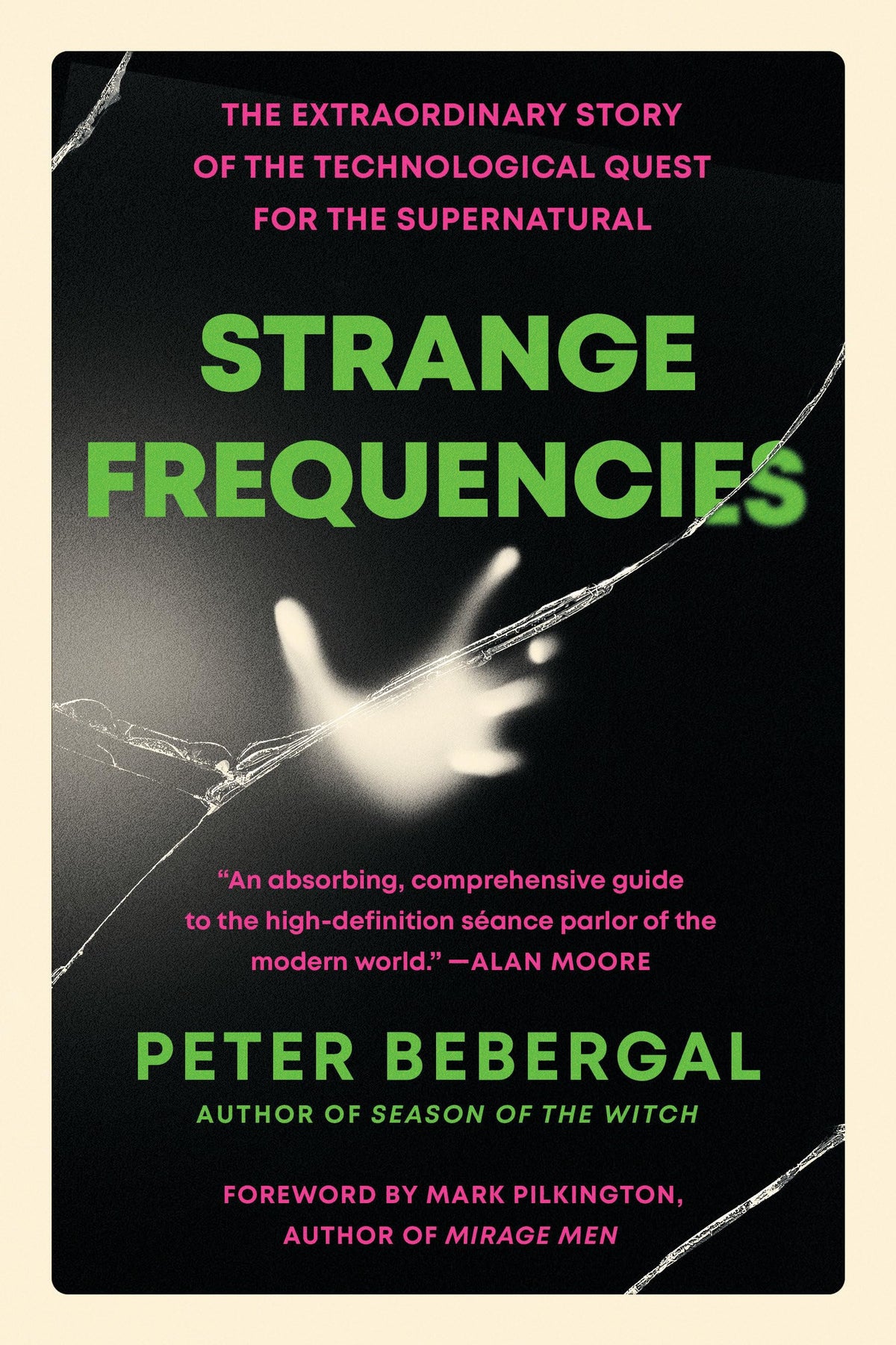 Strange Frequencies: The Extraordinary Story of the Technological Quest for the Supernatural book cover