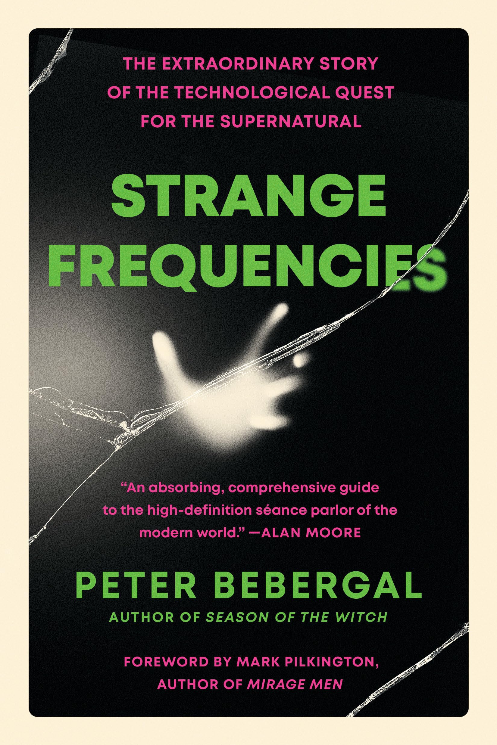Strange Frequencies: The Extraordinary Story of the Technological Quest for the Supernatural book cover