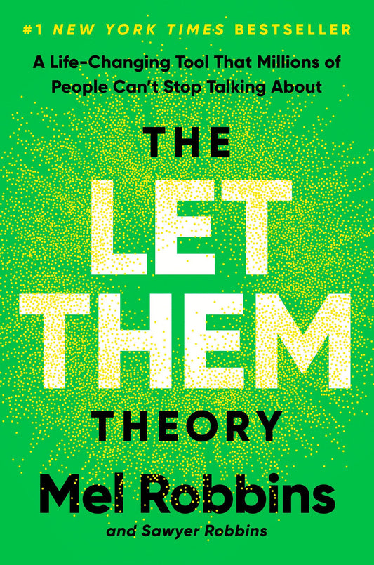 The Let Them Theory: A Life-Changing Tool That Millions of People Can't Stop Talking About 