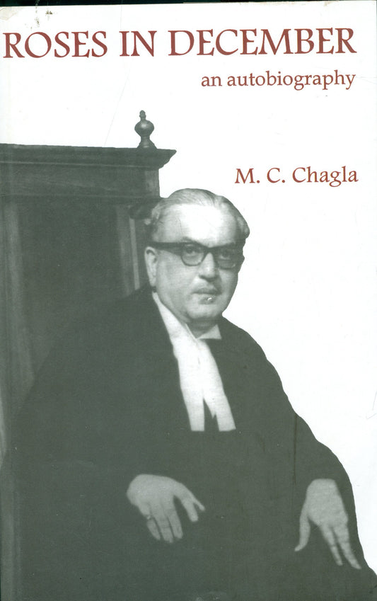 Roses in December an Auto Biography by M C Chagla (Author) book cover
