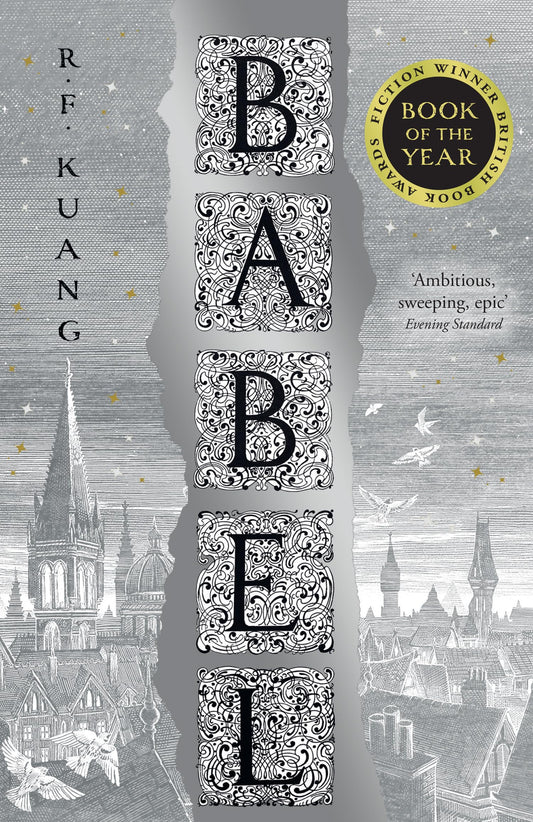Babel: The SUNDAY TIMES and #1 NEW YORK TIMES bestseller: Or the Necessity of Violence: an Arcane History of the Oxford Translators’ Revolution