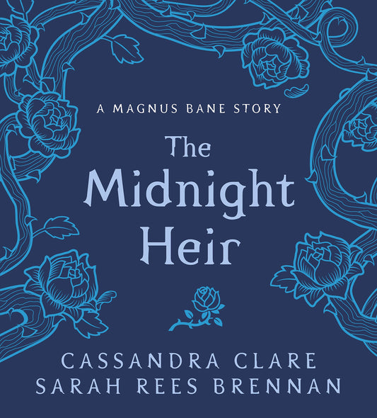 The Midnight Heir: A Magnus Bane Story (Bane Chronicles) book cover