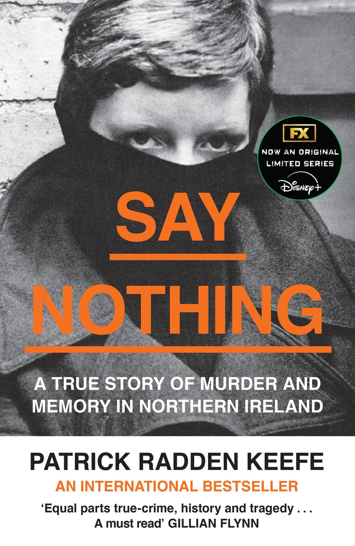 Say Nothing: A True Story Of Murder and Memory In Northern Ireland