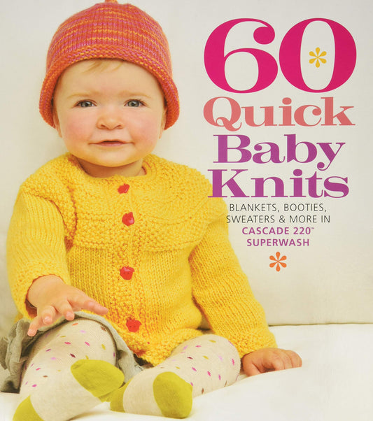 60 Quick Baby Knits by Sixth & Spring Books (Author) book cover