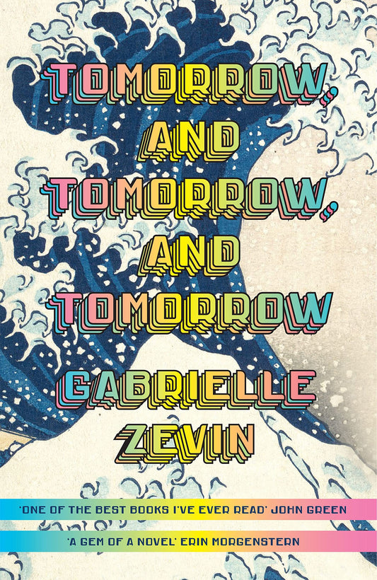 Tomorrow, and Tomorrow, and Tomorrow: A BBC RADIO 2 BOOK CLUB PICK FOR JULY 2022