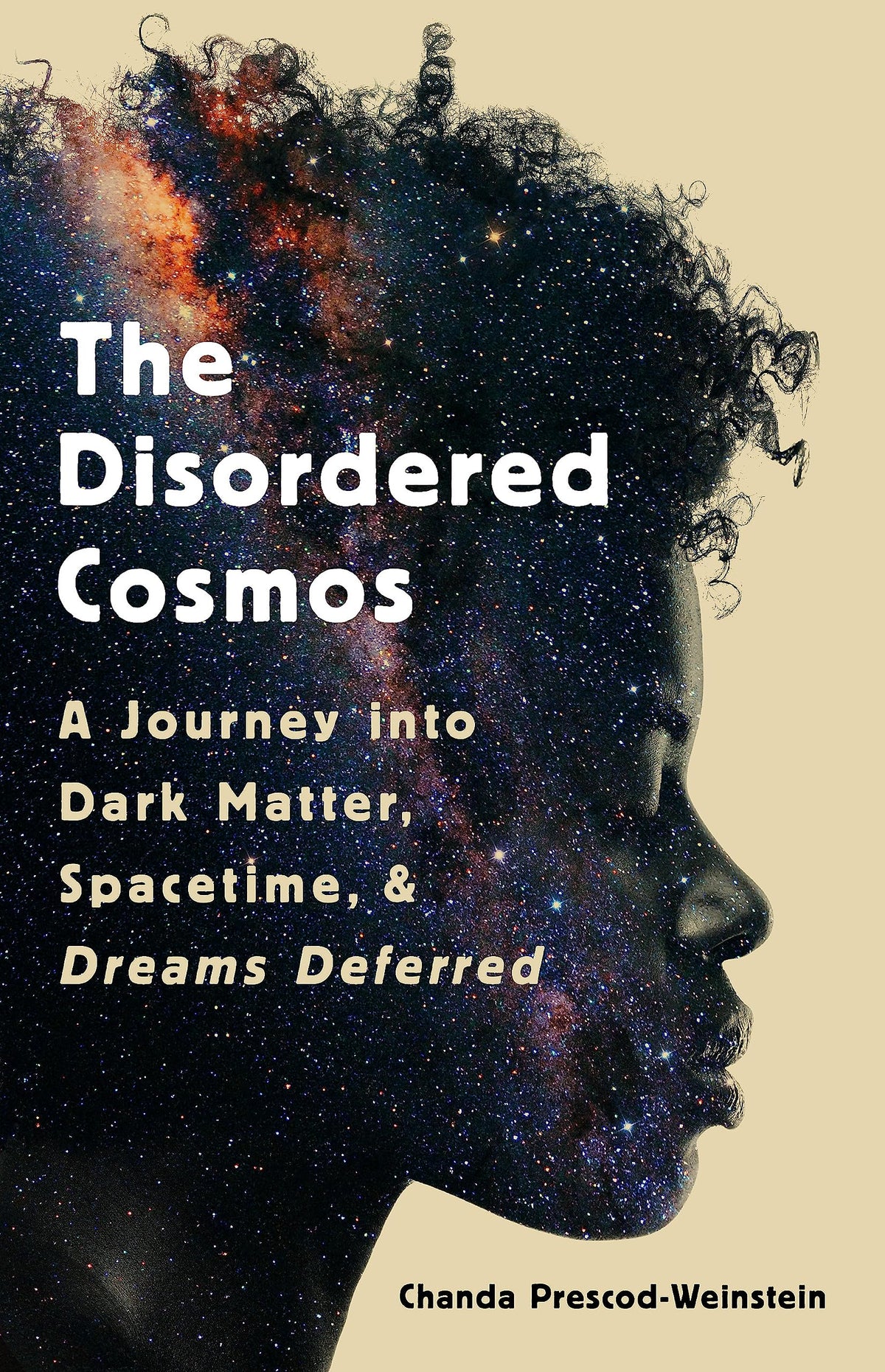 The Disordered Cosmos: A Journey into Dark Matter, Spacetime, and Dreams book cover