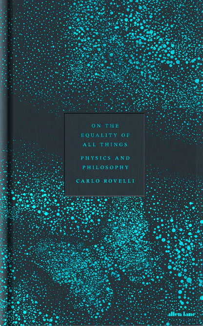 On the Equality of All Things: Physics and Philosophy
