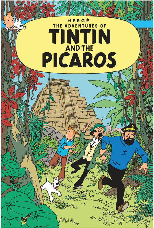 Adventures of Tintin: Tintin and Picaros: The Classic Children’s Illustrated Mystery Adventure Series by Herge book cover