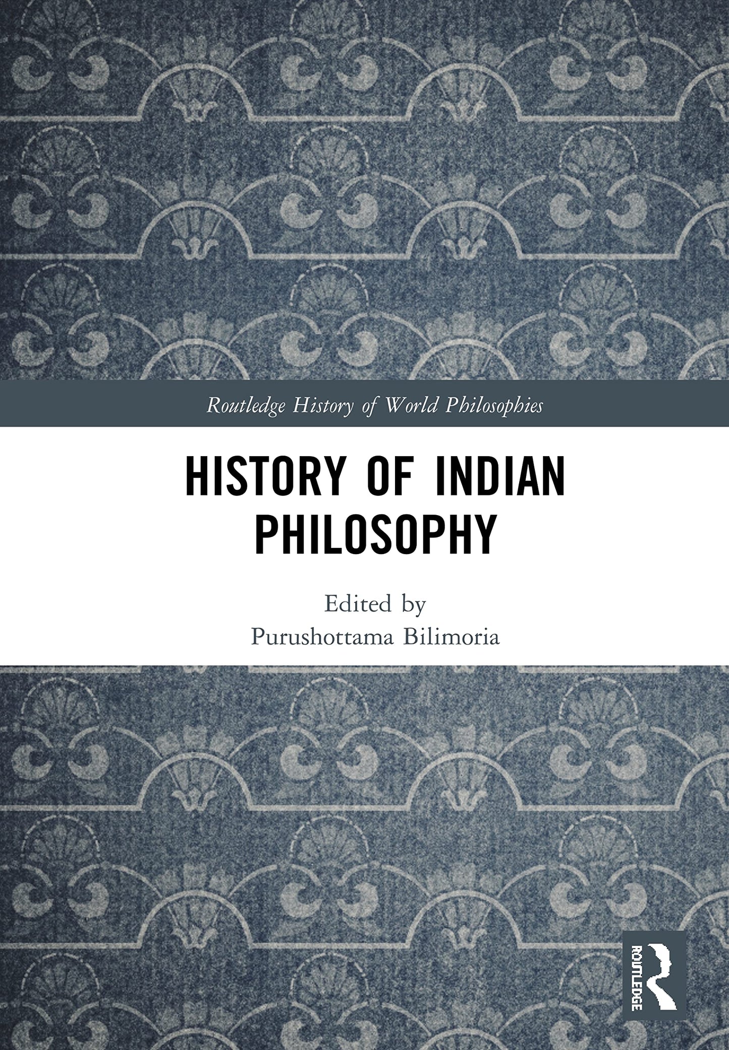 History of Indian Philosophy (Routledge History of World Philosophies)  book cover