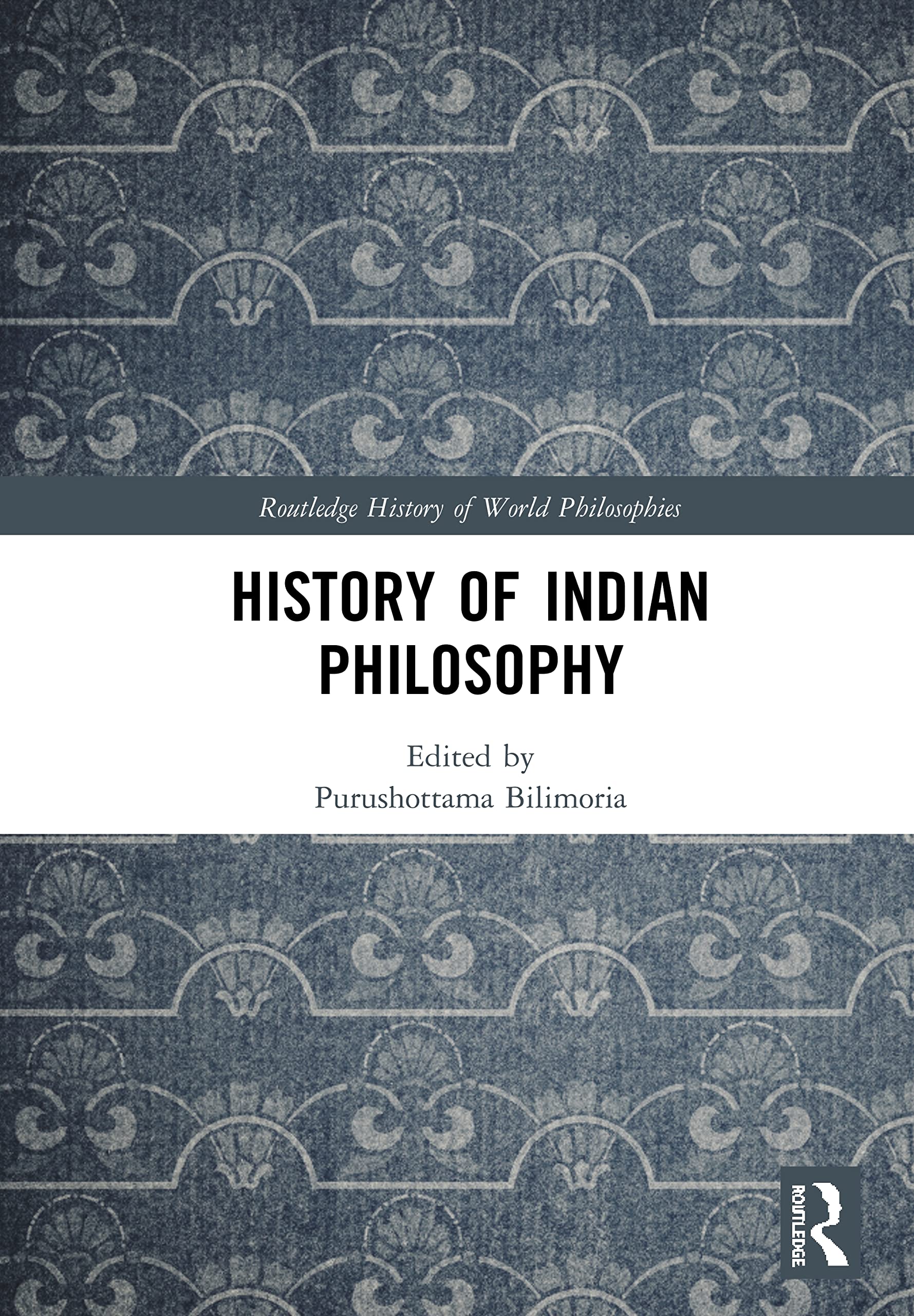 History of Indian Philosophy (Routledge History of World Philosophies)  book cover
