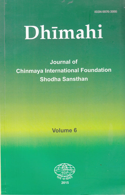 Dhimahi - Volume-6(2015): Journal of Chinmaya International Foundation Shodha Sansthan  book cover