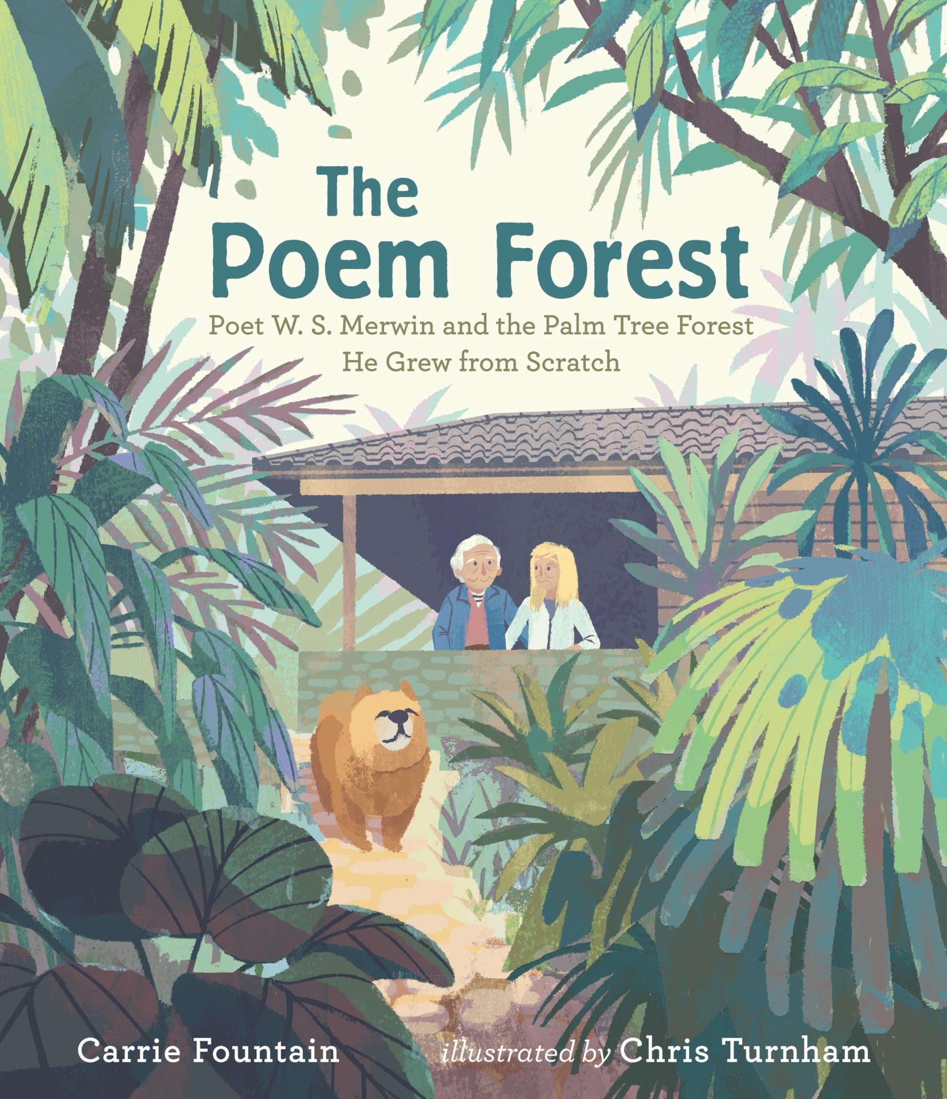 The Poem Forest: Poet W. S. Merwin and the Palm Tree Forest He Grew from Scratch book cover