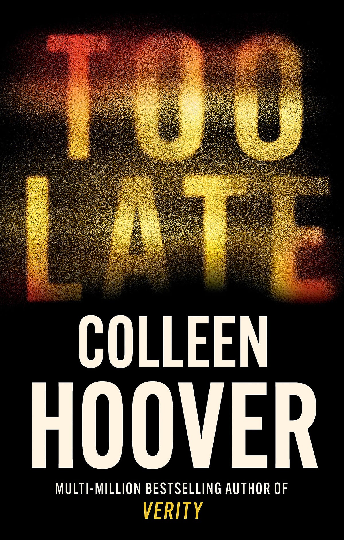 Too Late: The darkest thriller of the year, from the global bestseller
