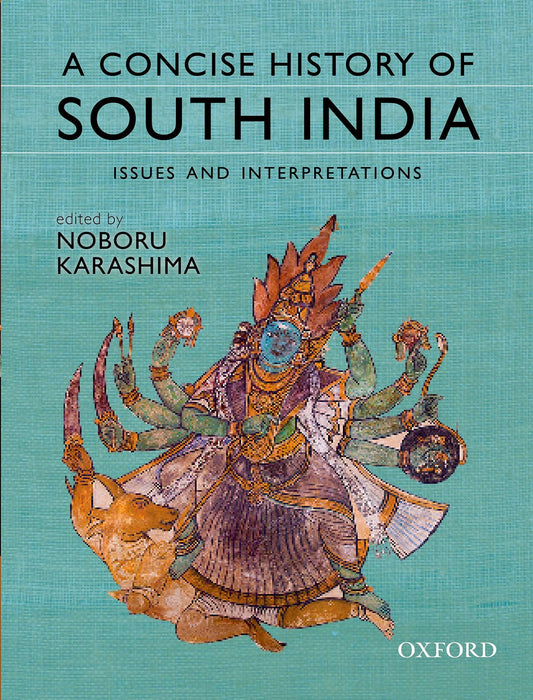 A CONCISE HISTORY OF SOUTH INDIA by Noboru Karashima (Author) book cover