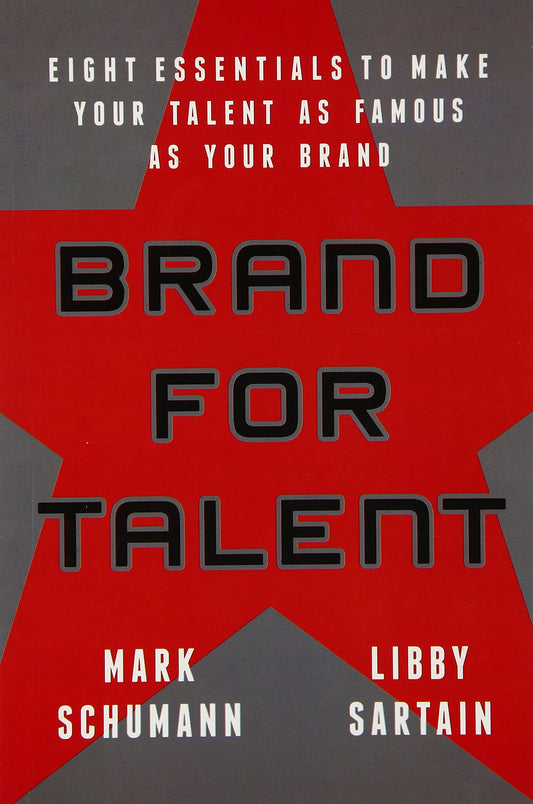 Brand For Talent: Eight Essentials to Make Your Talent as Famous as Your Brand (Lead Title) book cover