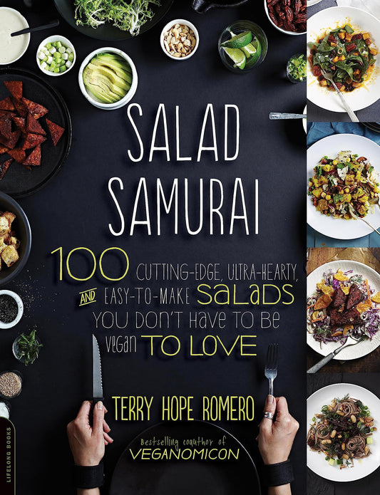 Salad Samurai: 100 Cutting-Edge, Ultra-Hearty, Easy-To-Make Salads You Dont Have to Be Vegan to Lov book cover