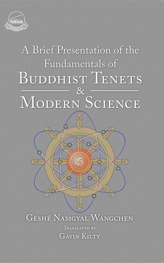 A Brief Presentation of the Fundamentals of Buddhist Tenets and Modern Science book cover