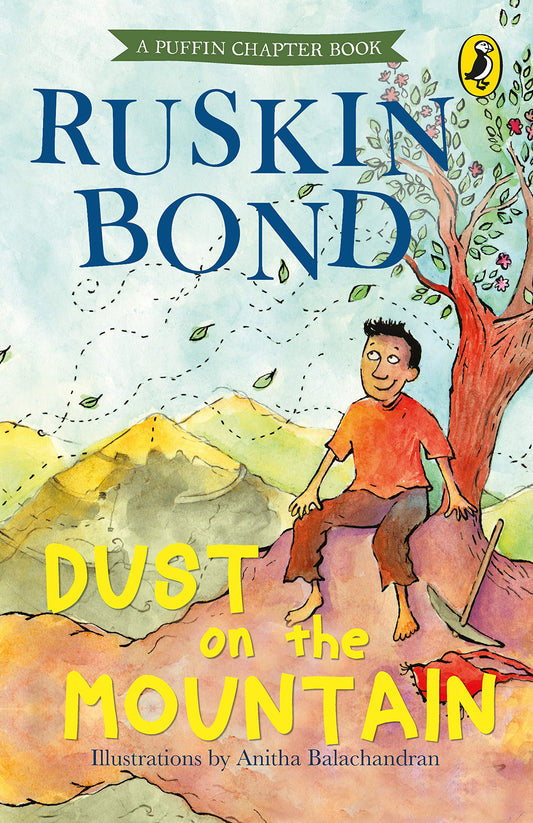 Dust On The Mountain: Paperback  full colour illustrated chapter book for young readers by award-winning author Ruskin Bond by Ruskin Bond book cover