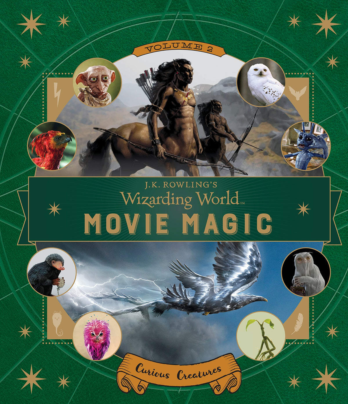 J.K. Rowlings Wizarding World: Movie Magic Volume Two: Curious Creatures book cover