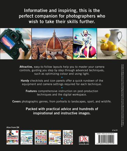 The Advanced Photography Guide: The Ultimate Step-by-Step Manual for Getting the Most from Your Digital Camera