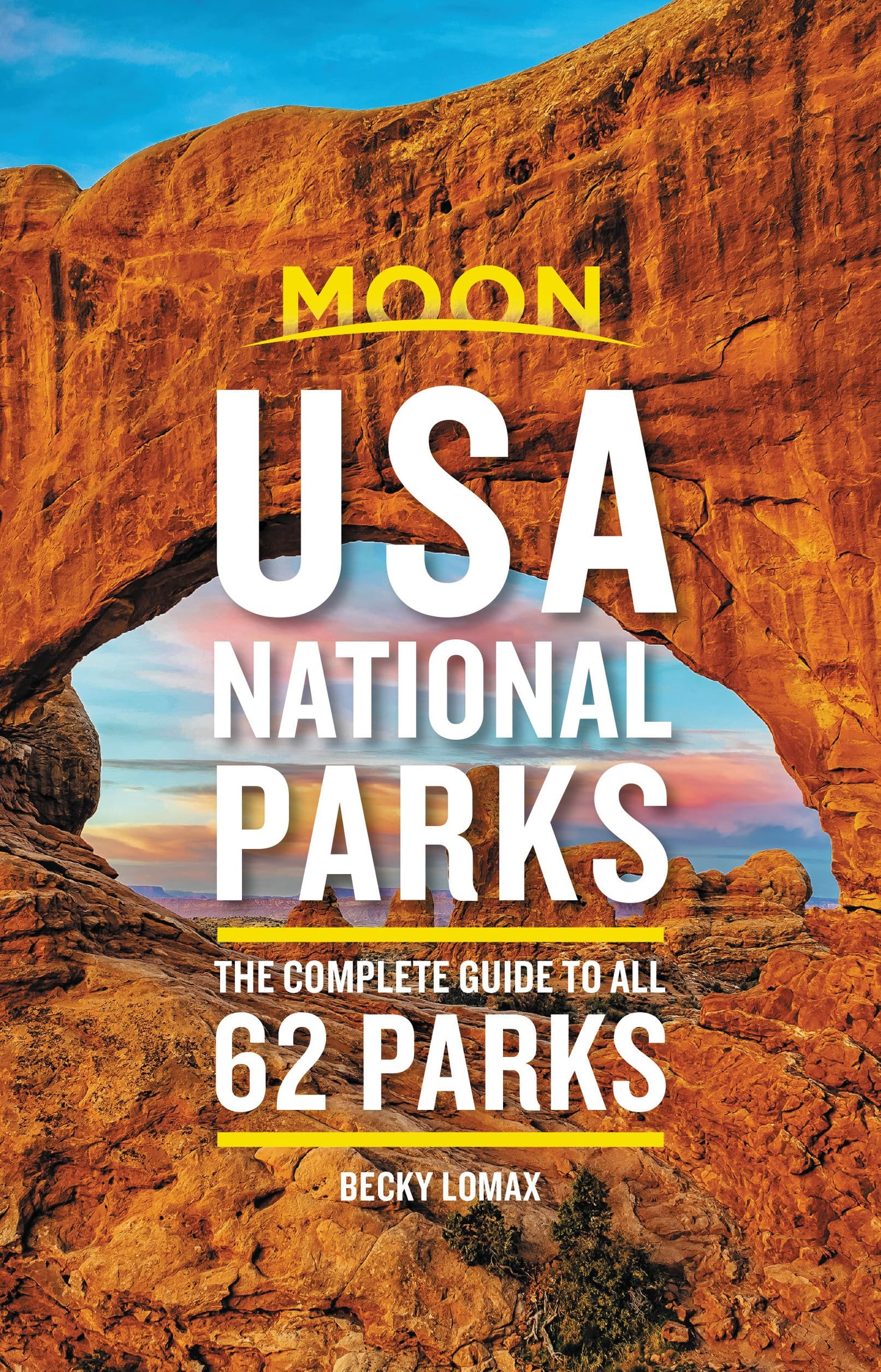 MOON USA NATIONAL PARKS (SECOND EDITION): THE COMPLETE GUIDE TO ALL 62 PARKS book cover