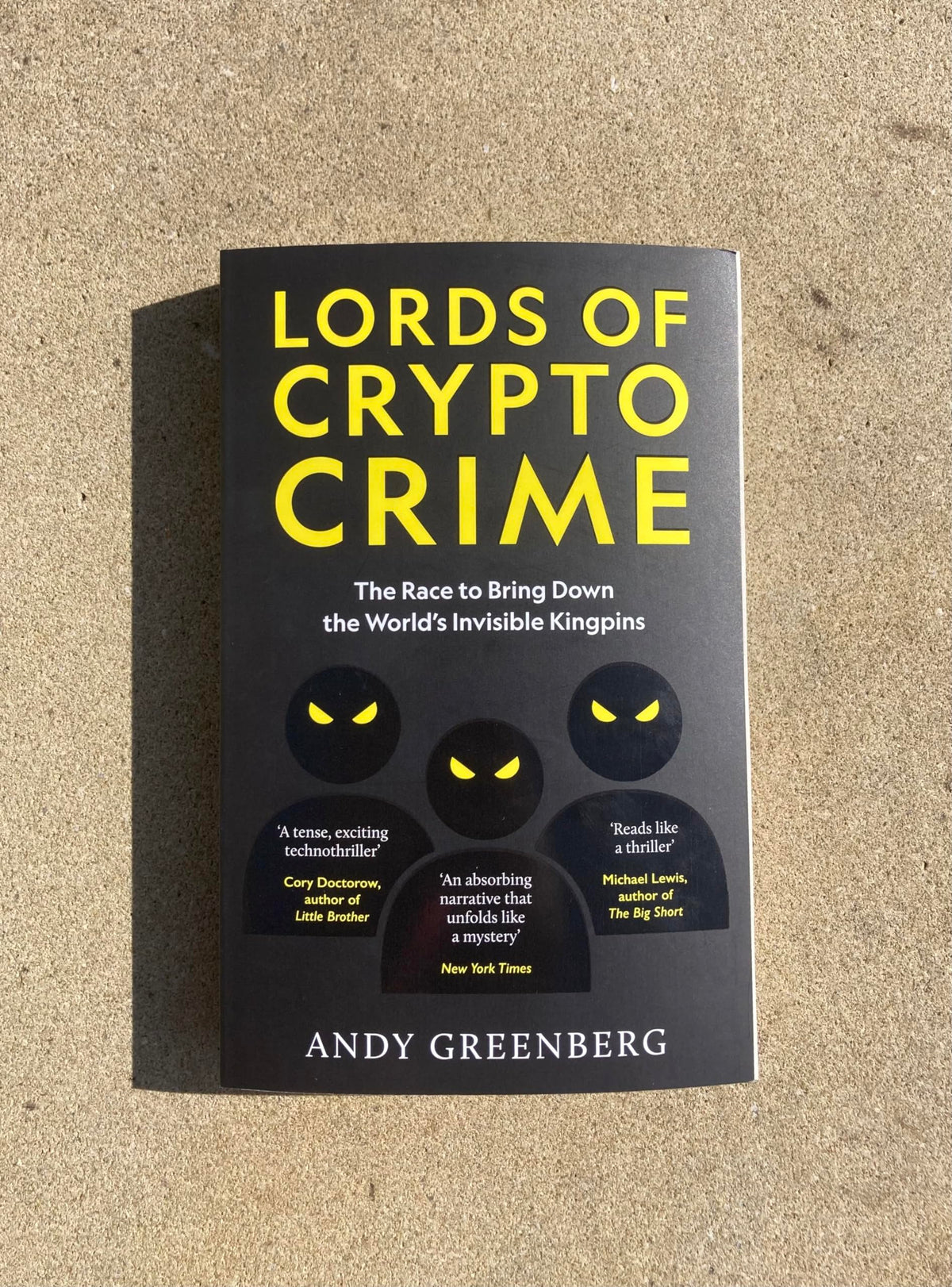 Lords of Crypto Crime: The Race to Bring Down the World’s Invisible Kingpins