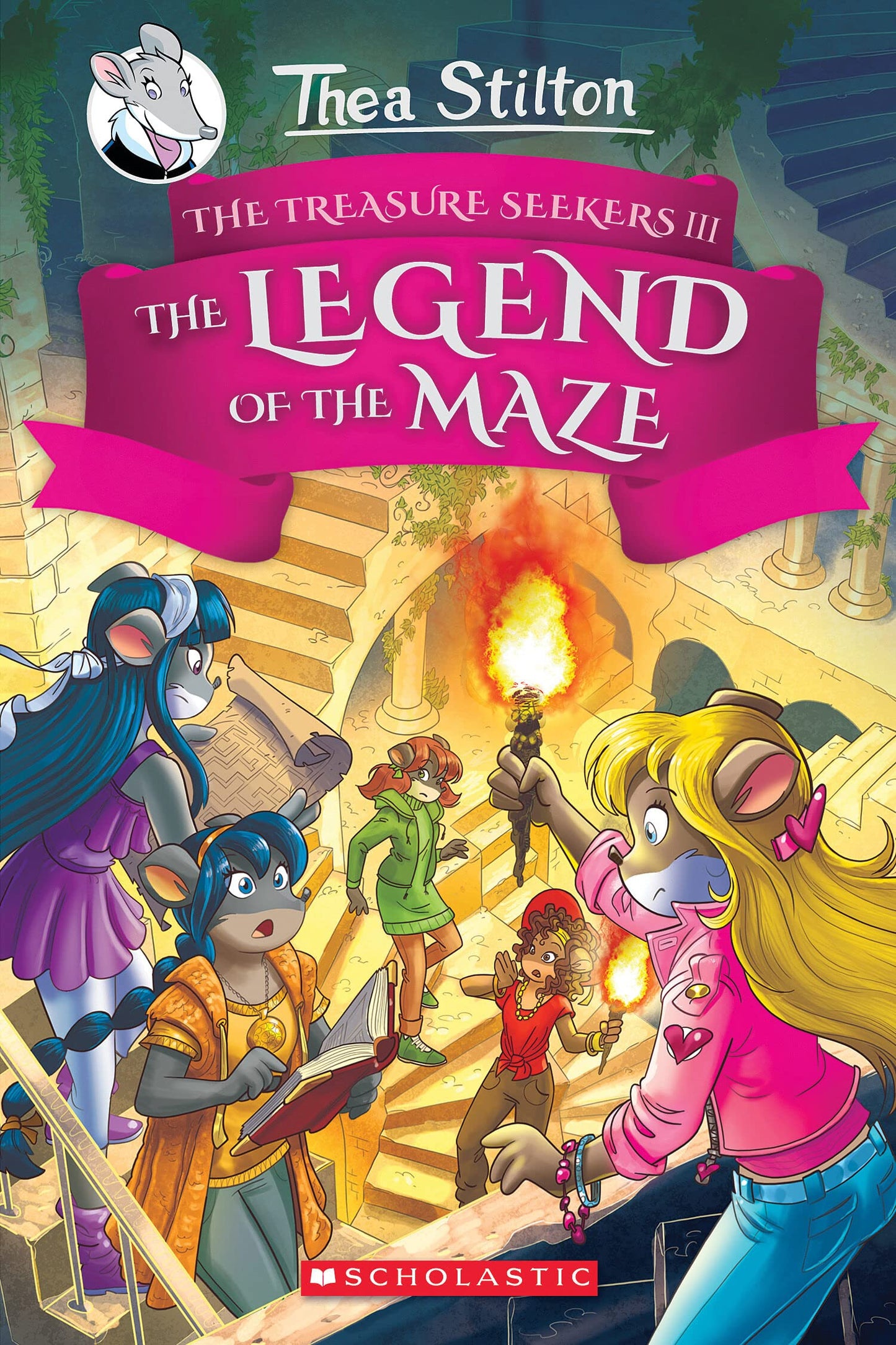 The Legend of the Maze (Thea Stilton and the Treasure Seekers #3): Volume 3 