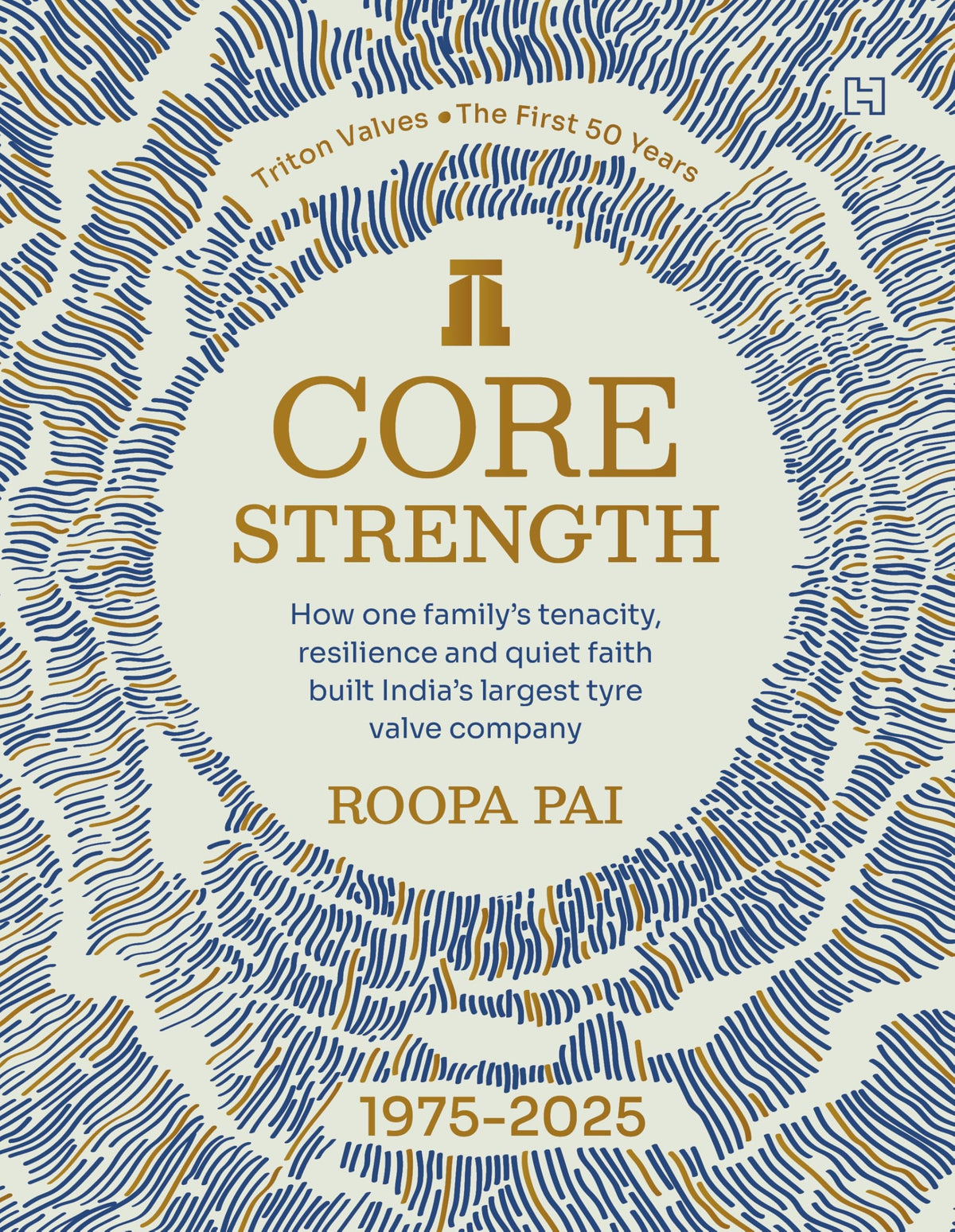 Core Strength: How one family's tenacity, resilience and quiet faith built India's largest tyre valve company