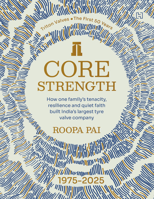Core Strength: How one family's tenacity, resilience and quiet faith built India's largest tyre valve company