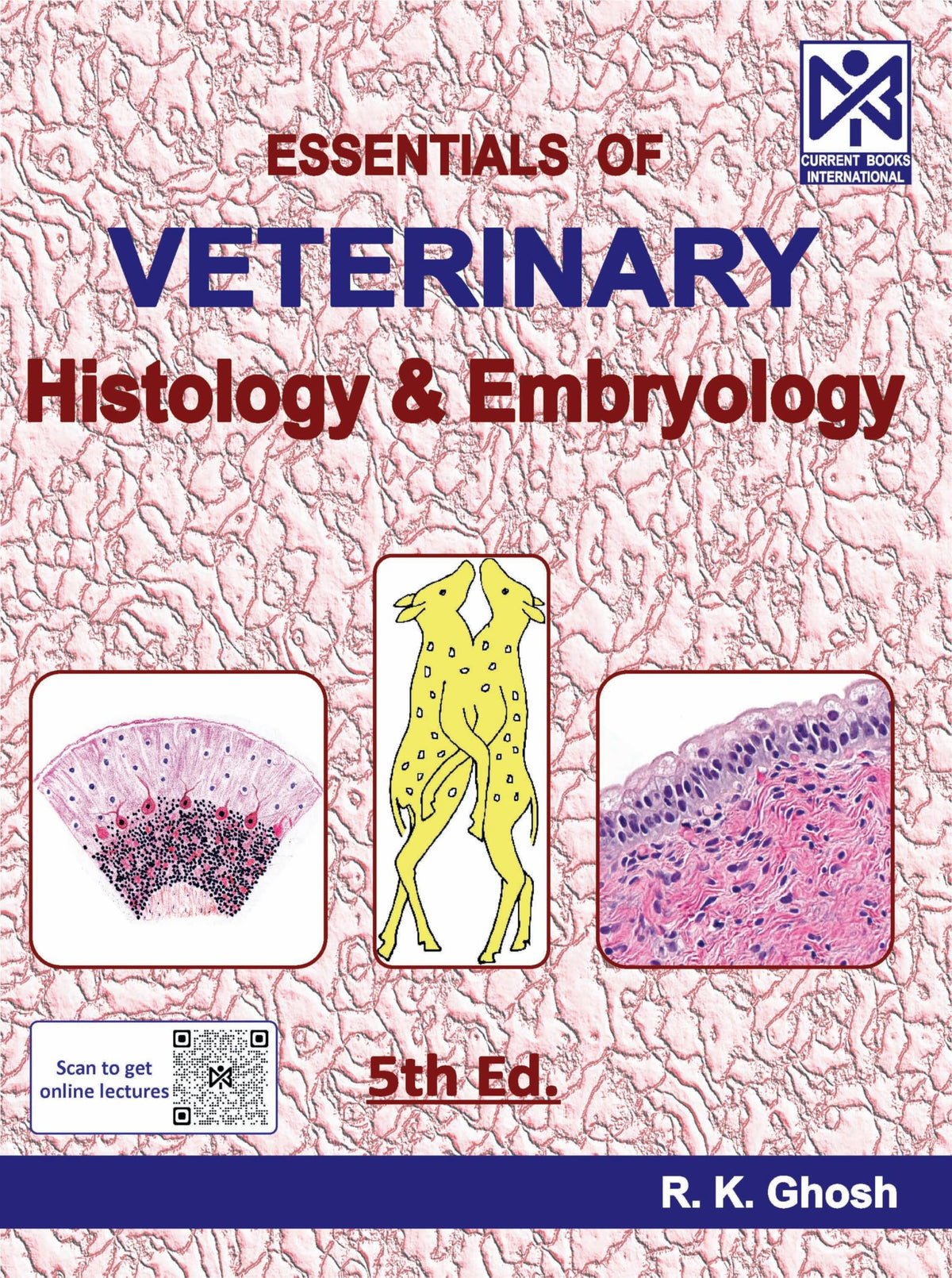 ESSENTIALS OF VETERINARY HISTOLOGY & EMBRYOLOGY. 5TH ED. Rep. 2025