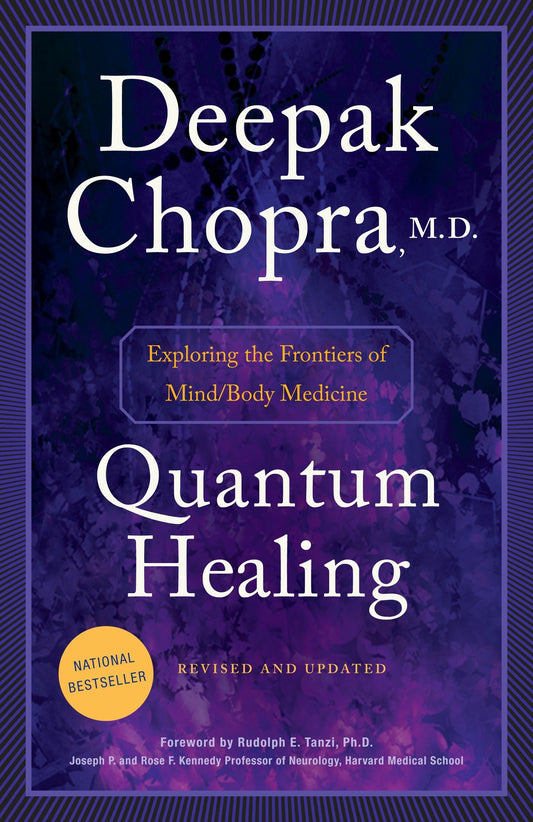 Quantum Healing (Revised and Updated): Exploring the Frontiers of Mind/Body Medicine by Deepak Chopra M.D. (Author) book cover