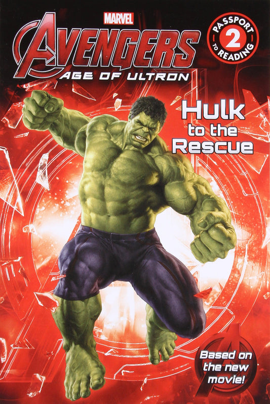 Marvels Avengers: Age of Ultron: Hulk to the Rescue: Level 2 (Passport to Reading) book cover