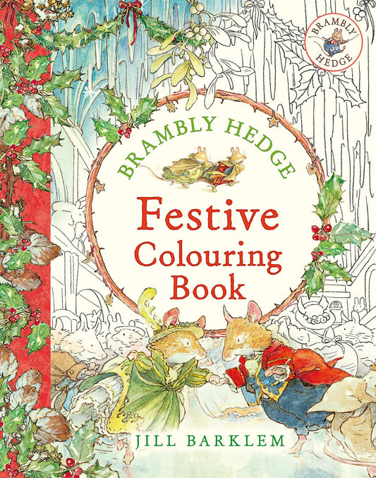 Brambly Hedge: Festive Colouring Book: A magically festive colouring book for children and adults alike packed with classic illustrations for all
