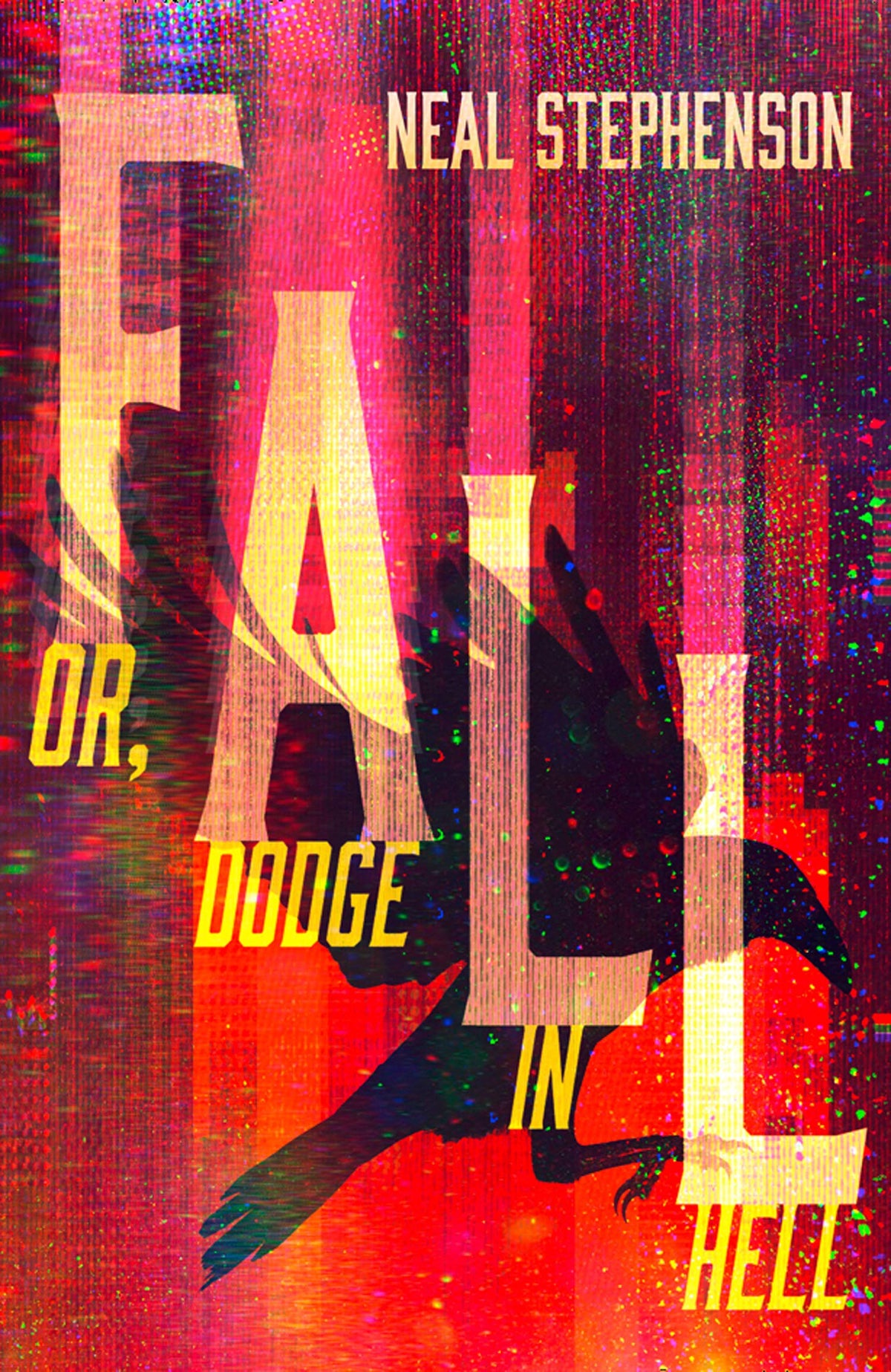 Fall or, Dodge in Hell: From the New York Times bestselling sci fi author of books like Seveneves, his latest masterpiece