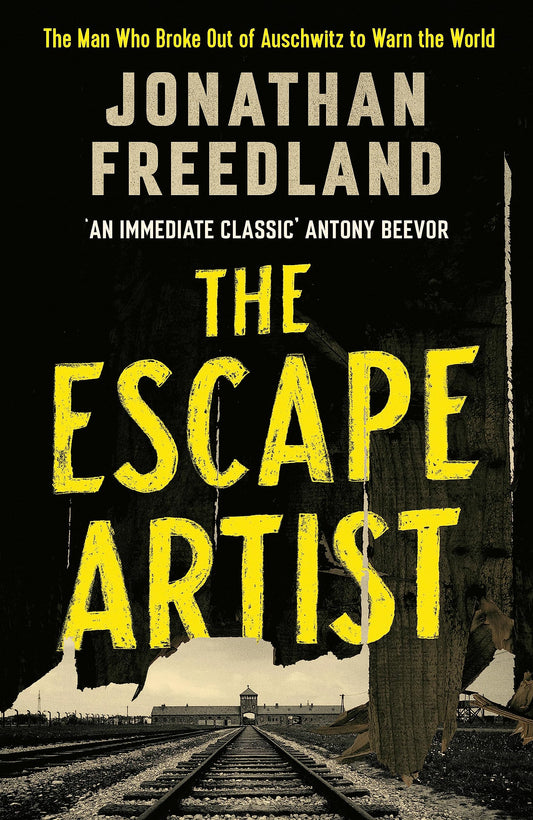 The Escape Artist: The Man Who Broke Out of Auschwitz to Warn the
World book cover
