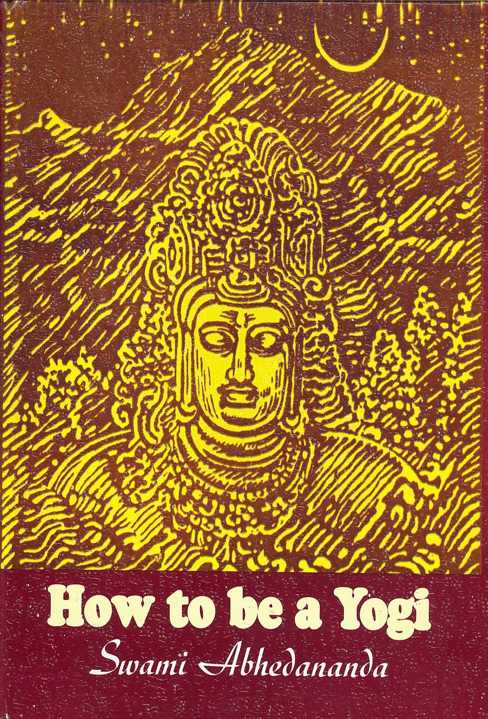 How to Be a Yogi … … … … … … … [HB] book cover