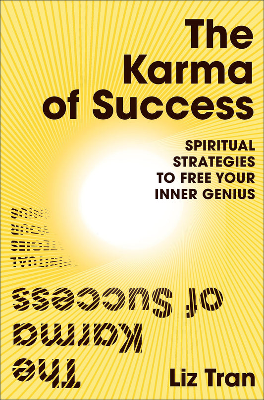 The Karma of Success: Spiritual Strategies to Free Your Inner Genius book cover