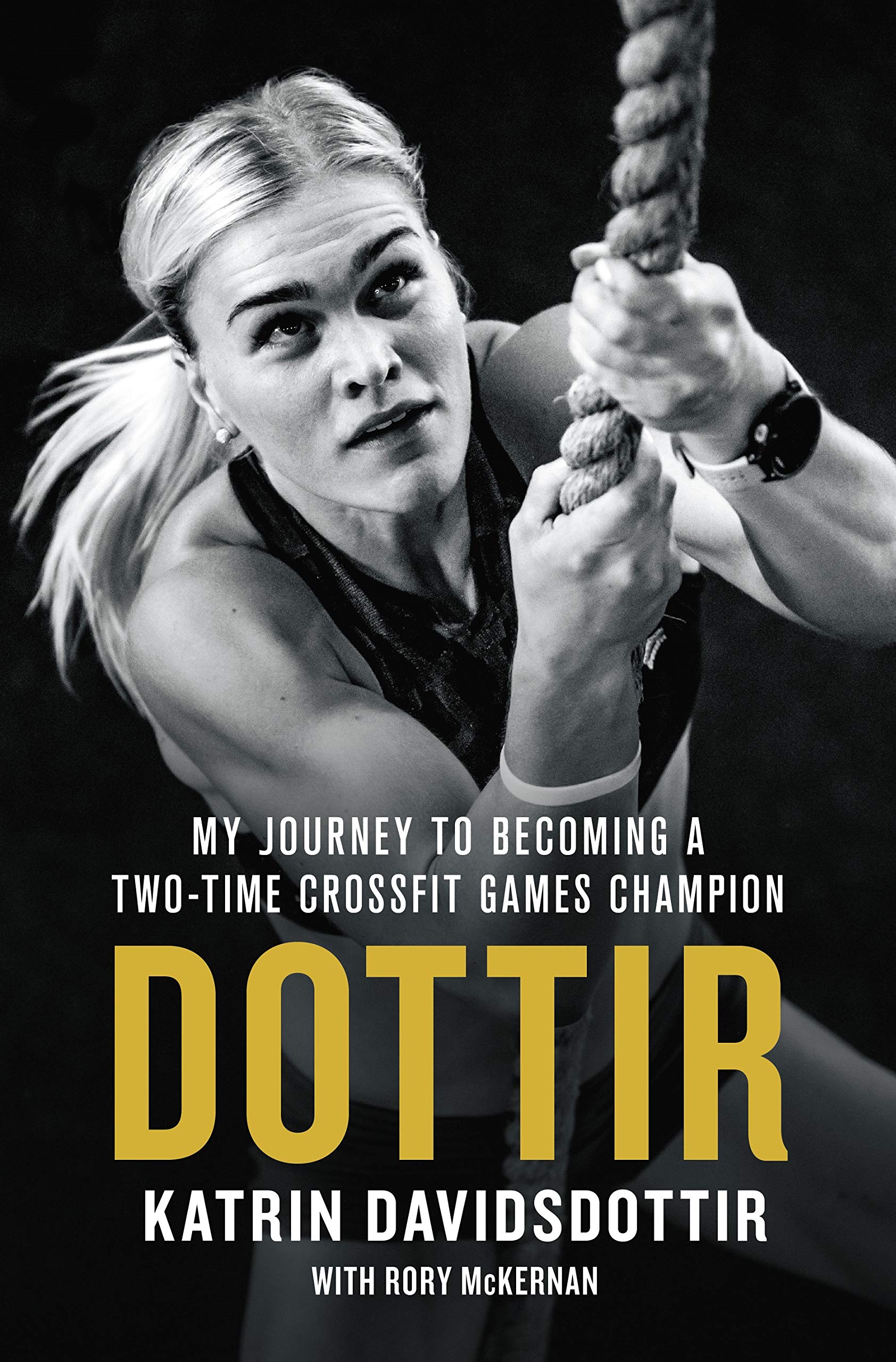 Dottir: My Journey to Becoming a Two-Time CrossFit Games Champion book cover