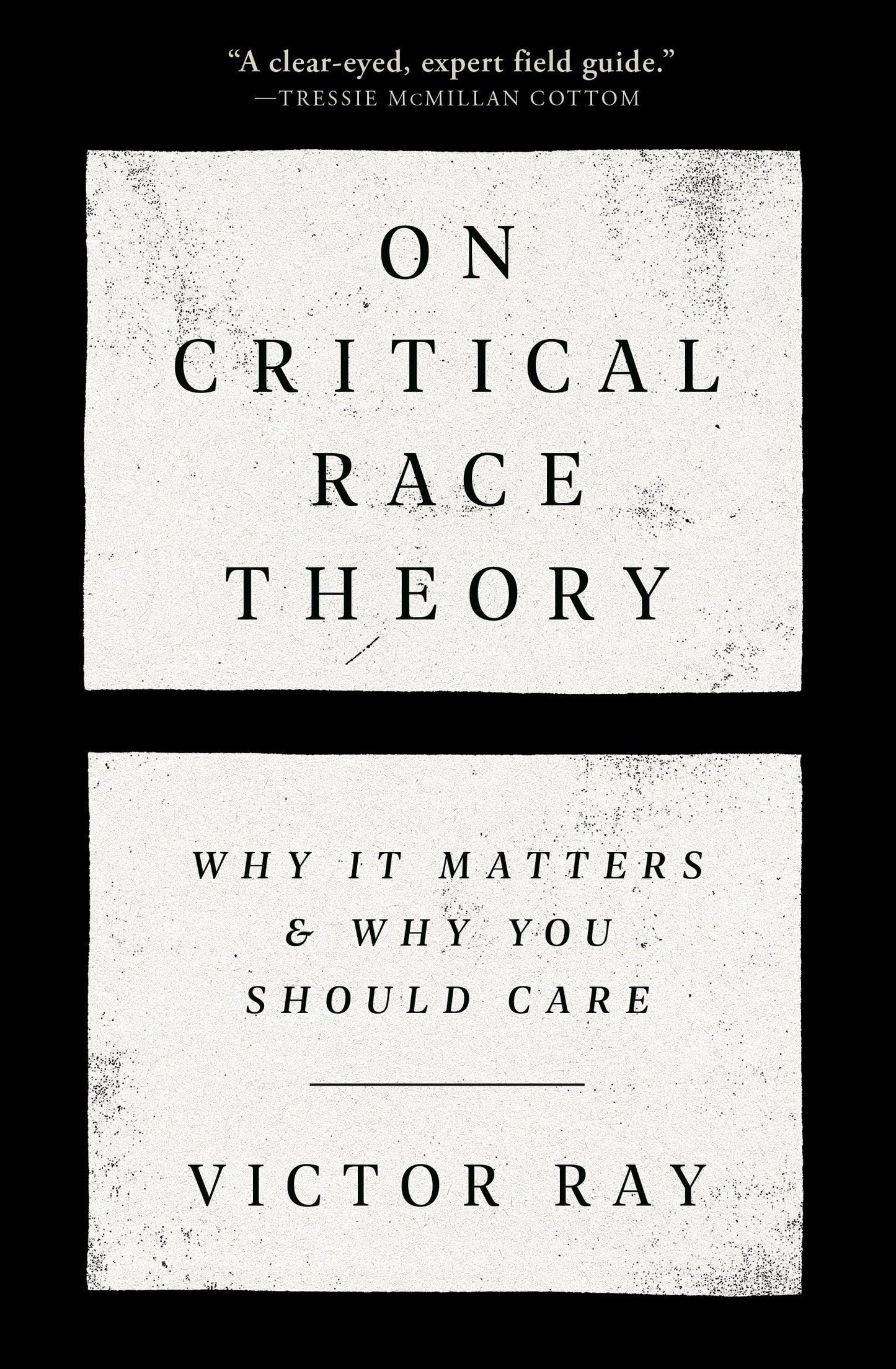 On Critical Race Theory: Why It Matters & Why You Should Care book cover